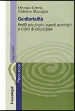 Genitorialità. Profili psicologici, aspetti patologici e criteri di valutazione