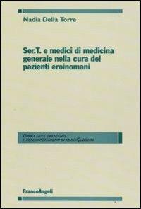 Ser.T. e medici di medicina generale nella cura dei pazienti eroinomani - Nadia Della Torre - copertina
