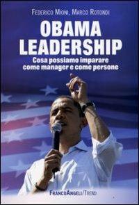 Obama leadership. Cosa possiamo imparare come manager e come persone - Federico Mioni,Marco Rotondi - copertina
