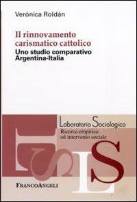 Il rinnovamento carismatico cattolico. Uno studio comparativo Argentina-Italia - Verónica Roldán - copertina