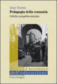 Pedagogia della comunità. Criticità e prospettive educative - Sergio Tramma - copertina