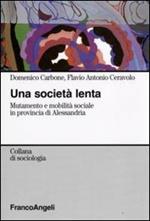 Una società lenta. Mutamento e mobilità sociale in provincia di Alessandria