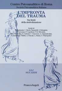Libro L' impronta del trauma. Sui limiti della simbolizzazione 