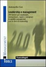 Leadership e management. 200 fattori per analizzare, interpretare, capire e integrare le qualità manageriali con le doti di leadership