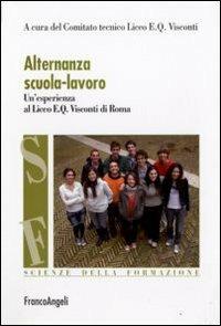 Alternanza scuola-lavoro. Un'esperienza al Liceo E. Q. Visconti di Roma - copertina