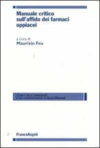 Manuale critico sull'affido dei farmaci oppiacei - copertina