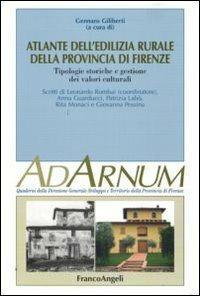 Atlante dell'edilizia rurale della Provincia di Firenze. Tipologie storiche e gestione dei valori culturali. Ediz. illustrata - copertina