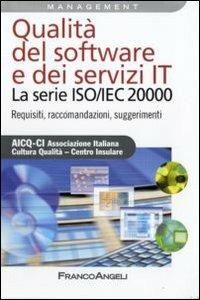 Qualità del software e dei servizi IT. La serie ISO/IEC 20000. Requisiti, raccomandazioni, suggerimenti - copertina