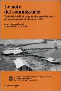 Le note del commissario. Teobaldo Folchi e i cenni storico-amministrativi sul commissariato di Massaua (1898) - copertina