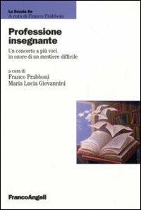 Professione insegnante. Un concerto a più voci in onore di un mestiere difficile - copertina