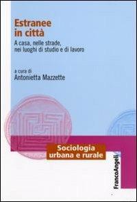 Estranee in città. A casa, nelle strade, nei luoghi di studio e di lavoro - copertina