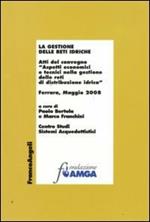 La gestione delle reti idriche. Atti del Convegno (Ferrara, Maggio 2008)