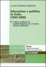 Educazione e politica in Italia (1945-2008). Vol. 3: Fratture politiche ed epistemologiche per un nuovo sistema educativo.