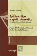 Spirito critico e spirito dogmatico. Il ruolo critico dell'intellettuale