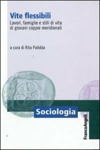 Vite flessibili. Lavori, famiglie e stili di vita di giovani coppie meridionali - copertina