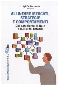Allineare mercati, strategie e comportamenti. Dal paradigma di Bain a quello dei network - copertina