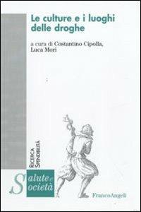 Le culture e i luoghi delle droghe - copertina