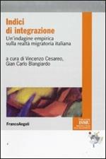 Indici di integrazione. Un'indagine empirica sulla realtà migratoria italiana