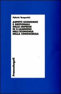 Aspetti economici e gestionali delle imprese di e-learning nell'economia della conoscenza - Valerio Temperini - copertina