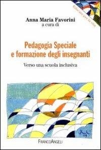 Pedagogia speciale e formazione degli insegnanti. Verso una scuola inclusiva - copertina