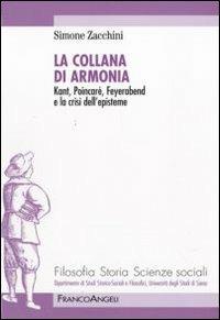 La collana di armonia. Kant, Poincaré, Feyerabend e la crisi dell'episteme - Simone Zacchini - copertina