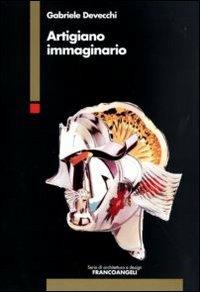 Artigiano immaginario - Gabriele Devecchi - copertina