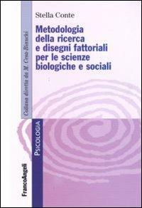 Metodologia della ricerca e dei disegni fattoriali per le scienze biologiche e sociali - Stella Conte - copertina