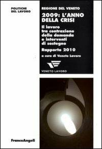 Duemilanove: l'anno della crisi. Il lavoro tra contrazione della domanda e interventi di sostegno. Rapporto 2010 - copertina