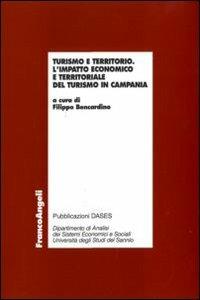 Turismo e territorio. L'impatto economico e territoriale del turismo in Campania - copertina