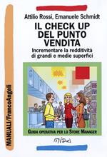 Il check up del punto vendita. Incrementare la redditività di grandi e medie superfici