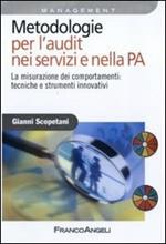 Metodologie per l'audit nei servizi e nella PA. La misurazione dei comportamenti: tecniche e strumenti innovativi
