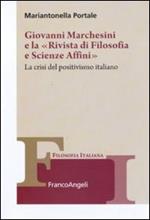 Giovanni Marchesini e la «Rivista di filosofia e scienze affini». La crisi del positivismo italiano