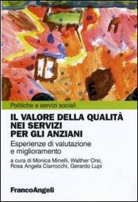 Il valore della qualità nei servizi per gli anziani. Esperienze di valutazione e miglioramento - copertina