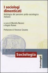 I sociologi dimenticati. Antologia del pensiero proto sociologico italiano - copertina