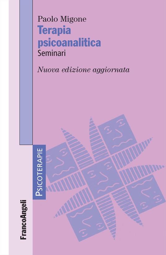 Terapia psicoanalitica. Seminari - Paolo Migone - copertina