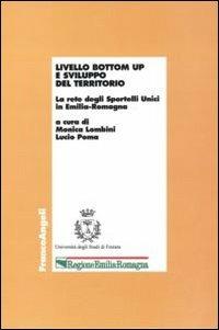 Livello bottom up e sviluppo del territorio. La rete degli Sportelli unici in Emilia-Romagna - copertina