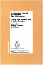 Livello bottom up e sviluppo del territorio. La rete degli Sportelli unici in Emilia-Romagna