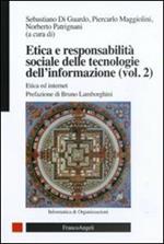 Etica e responsabilità sociale delle tecnologie dell'informazione. Vol. 2: Etica ed internet.