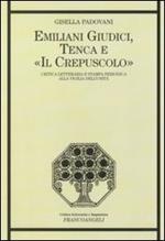 Emiliani Giudici, Tenca e «Il Crepuscolo». Critica letteraria e stampa periodica alla vigilia dell'Unità