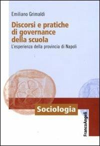 Discorsi e pratiche di governance della scuola. L'esperienza della provincia di Napoli - Emiliano Grimaldi - copertina