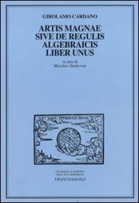 Artis magnae sive de regulis algebraicis, liber unus - Girolamo Cardano - copertina