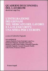 L' integrazione dei giovani nel mercato del lavoro e la flexicurity: una sfida per l'Europa - copertina