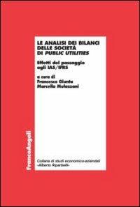 Le analisi dei bilanci delle società di public utilities. Effetti del passaggio agli IAS/IFRS - copertina