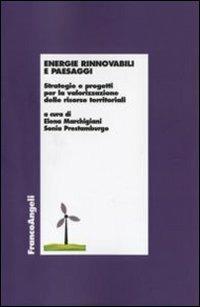 Energie rinnovabili e paesaggi. Strategie e progetti per la valorizzazione delle risorse territoriali - copertina