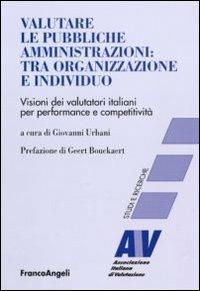 Valutare le pubbliche amministrazioni: tra organizzazione e individuo. Visioni dei valutatori italiani per perfomance e competitività - copertina