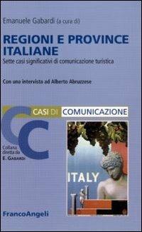 Regioni e province italiane. Sette casi significativi di comunicazione turistica - copertina