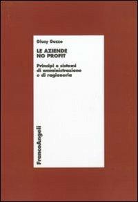 Le aziende no profit. Principi e sistemi di amministrazione e di ragioneria - Giusy Guzzo - copertina
