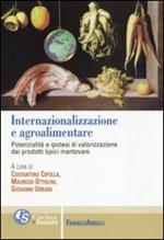 Internazionalizzazione e agroalimentare. Potenzialità e ipotesi di valorizzazione dei prodotti tipici mantovani