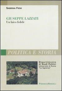 Giuseppe Lazzati. Un laico fedele - Sabrina Fieni - copertina