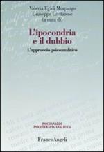 L' ipocondria e il dubbio. L'approccio psicoanalitico